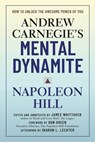 Andrew Carnegie's Mental Dynamite - Napoleon Hill ; Don Green ; James Whittaker ; Sharon L. Lechter - 9781454936107