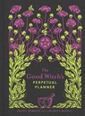 The Good Witch's Perpetual Planner - Shawn Robbins ; Charity Bedell - 9781454936602