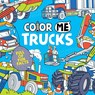 Color Me: Trucks - Josephine Southon - 9781454941309