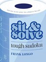 Sit & Solve Tough Sudoku - Frank Longo - 9781454946731