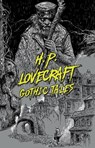 H. P. Lovecraft: Gothic Tales - H. Lovecraft P. - 9781454947035