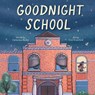 Goodnight School - Catherine Bailey - 9781454948544