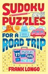 Sudoku Puzzles for a Road Trip - Frank Longo - 9781454949664