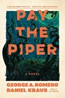 Pay the Piper - George A. Romero ; Daniel Kraus - 9781454950899
