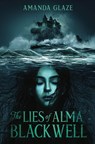 The Lies of Alma Blackwell - Amanda Glaze - 9781454951926