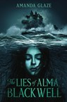 The Lies of Alma Blackwell - Amanda Glaze - 9781454951926