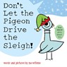 Don't Let the Pigeon Drive the Sleigh! - Mo Willems - 9781454952787