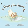 El pug y los charcos (Spanish Edition) - Kim Norman - 9781454953883