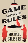 Game Without Rules - Michael Gilbert - 9781454954262