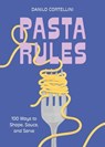 Pasta Rules - Danilo Cortellini - 9781454956990