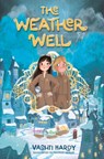 The Weather Well - Vashti Hardy - 9781454960423