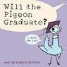 Will the Pigeon Graduate? - Mo Willems - 9781454960454