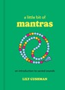 A Little Bit of Mantras - Lily Cushman - 9781454960720