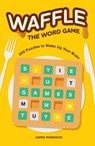 Waffle: The Word Game - James Robinson - 9781454961086