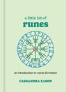 A Little Bit of Runes: An Introduction to Norse Divination - Cassandra Eason - 9781454961437