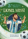 Lionel Messi: 5-Minute Genius Stories - Heather (Assistant Editor) Alexander - 9781454961727