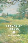 Leaves of Grass: The Complete 1891-1892 Edition - Walt Whitman - 9781454962458