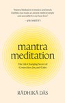 Mantra Meditation: The Life-Changing Secret of Connection, Joy, and Calm - Radhika Das - 9781454963233