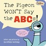 The Pigeon WON'T Say the ABCs! - Mo Willems - 9781454999645