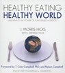 Healthy Eating, Healthy World -  - 9781455125302