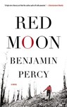 Red Moon - Benjamin Percy - 9781455501656