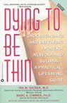 Dying to Be Thin - Ira M. Sacker ; Marc A. Zimmer - 9781455501878