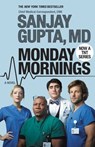 Monday Mornings - Sanjay Gupta, MD - 9781455505135