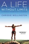 A Life Without Limits - Chrissie Wellington - 9781455505586
