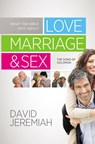 What the Bible Says About Love, Marriage and Sex - Dr. David Jeremiah - 9781455511426
