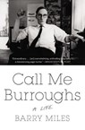 Call Me Burroughs - Barry Miles - 9781455511938