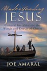 Understanding Jesus - Joe Amaral - 9781455512492