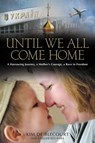 Until We All Come Home - Kim de Blecourt - 9781455515097