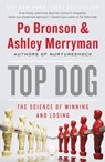 Top Dog - Po Bronson ; Ashley Merryman - 9781455515141