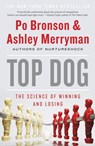 Top Dog - Po Bronson ; Ashley Merryman - 9781455515165