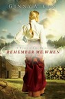 Remember Me When - Ginny Aiken - 9781455518111