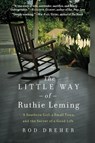 The Little Way of Ruthie Leming - Rod Dreher - 9781455521890