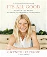 It's All Good - Gwyneth Paltrow ; Julia Turshen - 9781455522699