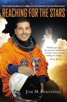 Reaching for the Stars - Jose M. Hernandez - 9781455522804