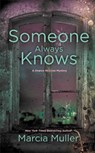 Someone Always Knows - Marcia Muller - 9781455527960