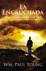 La Encrucijada - Wm. Paul Young - 9781455529094