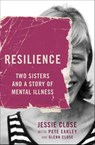Resilience - Jessie Close ; Pete Earley - 9781455530229