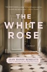 The White Rose - Jean Hanff Korelitz - 9781455530816