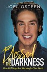 Blessed in the Darkness - Joel Osteen - 9781455534326