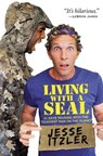 Living with a SEAL - Jesse Itzler - 9781455534678