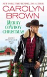 Merry Cowboy Christmas - Carolyn Brown - 9781455534944