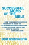 Successful Moms of the Bible - PATTON,  Katara Washington - 9781455538843