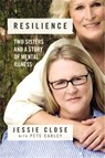 Resilience - Jessie Close ; Pete Earley - 9781455548828