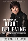 POWER OF RIGHT BELIEVING - Joseph Prince - 9781455553167