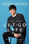 Live the Let-Go Life - Joseph Prince - 9781455561322