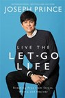 Live the Let-Go Life - PRINCE,  Joseph - 9781455561339